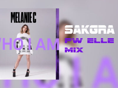 Melanie C - Who I Am [Sakgra PW Elle Mix]