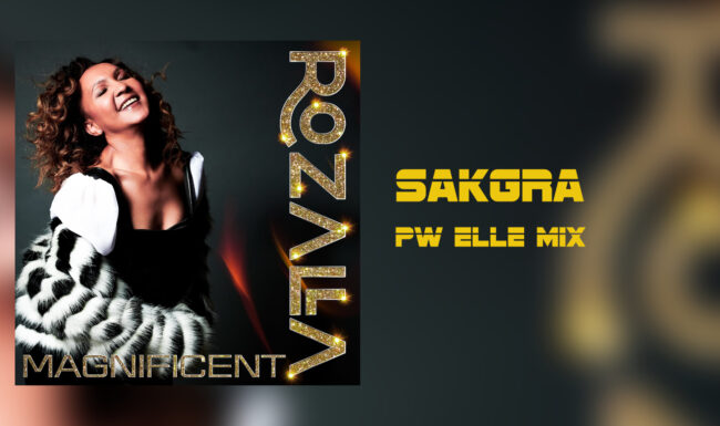 Rozalla - Magnificent [Sakgra PW Elle Mix]