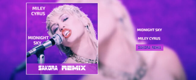 Miley Cyrus - Midnight Sky [Sakgra Remix]