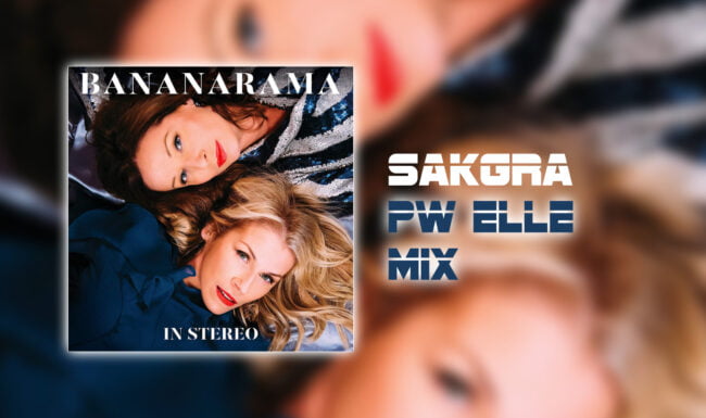Bananarama - I'm On Fire [Sakgra PW Elle Mix]