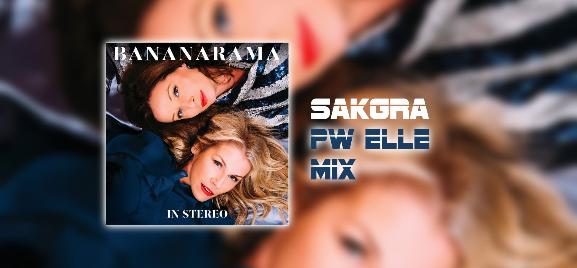 Bananarama - I'm On Fire [Sakgra PW Elle Mix]
