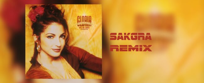 Gloria Estefan - Oye Mi Canto [Sakgra Remix]