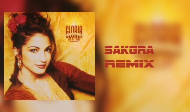 Gloria Estefan - Oye Mi Canto [Sakgra Remix]
