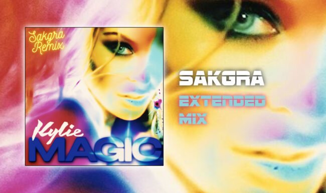 Kylie Minogue - Magic [Sakgra Extended Mix]