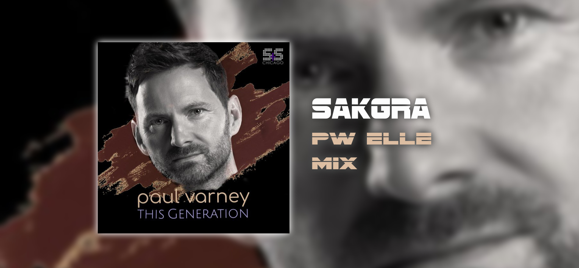 Paul Varney - This Generation [Sakgra PW Elle Mix]