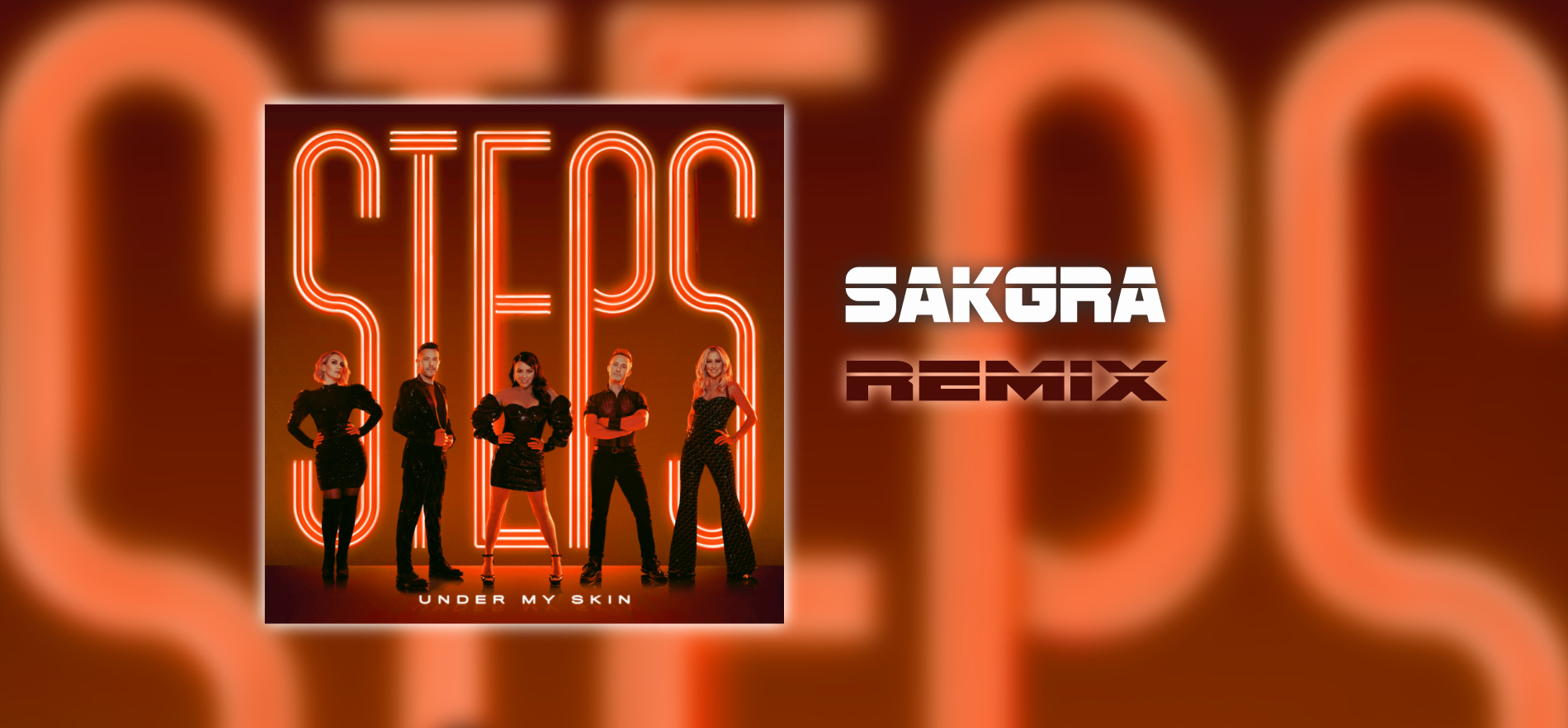 Steps - Under My Skin [Sakgra Remix]