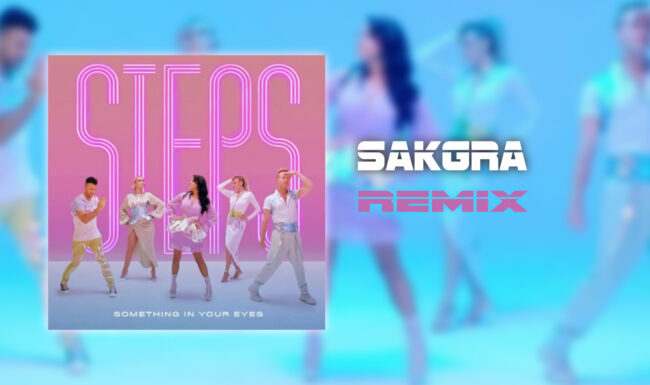 Steps - Something In Your Eyes [Sakgra Remix]