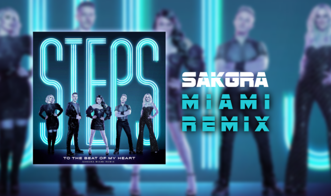 Steps - To The Beat Of My Heart [Sakgra Miami Remix]