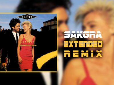 Roxette - Chances [Sakgra Extended Remix]