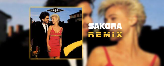 Roxette - Chances [Sakgra Remix]