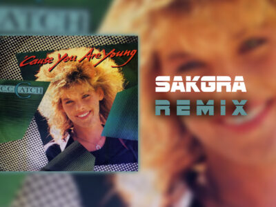 CC Catch - Cause You Are Young [Sakgra Remix]