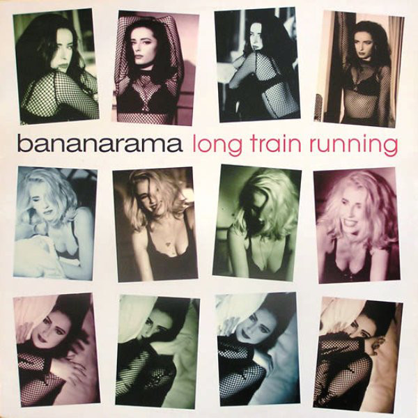 Long Train Running by Bananarama