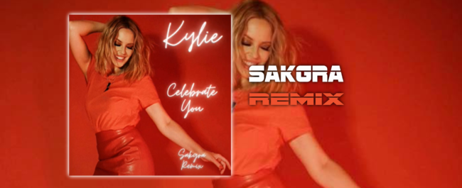 Kylie Minogue - Celebrate You [Sakgra Remix]