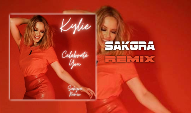 Kylie Minogue - Celebrate You [Sakgra Remix]