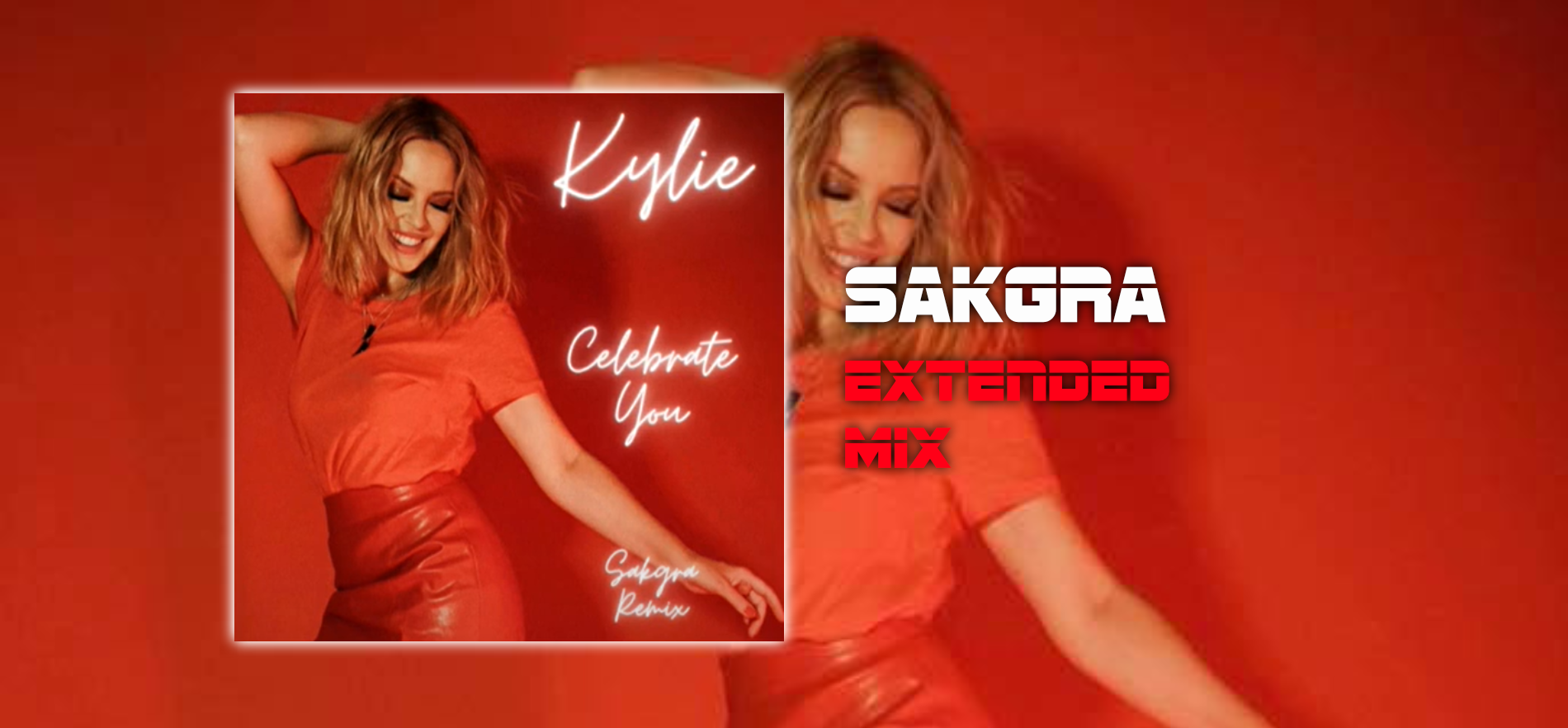 Kylie Minogue - Celebrate You [Sakgra Extended Mix]