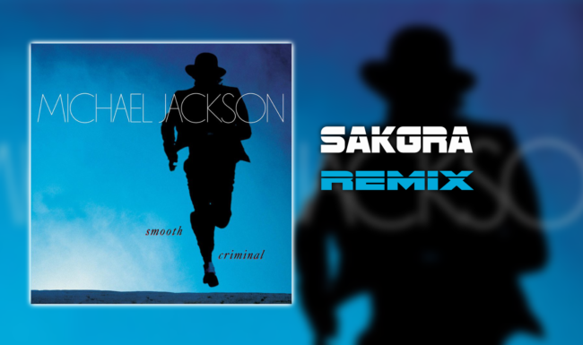 Michael Jackson - Smooth Criminal [Sakgra Remix]