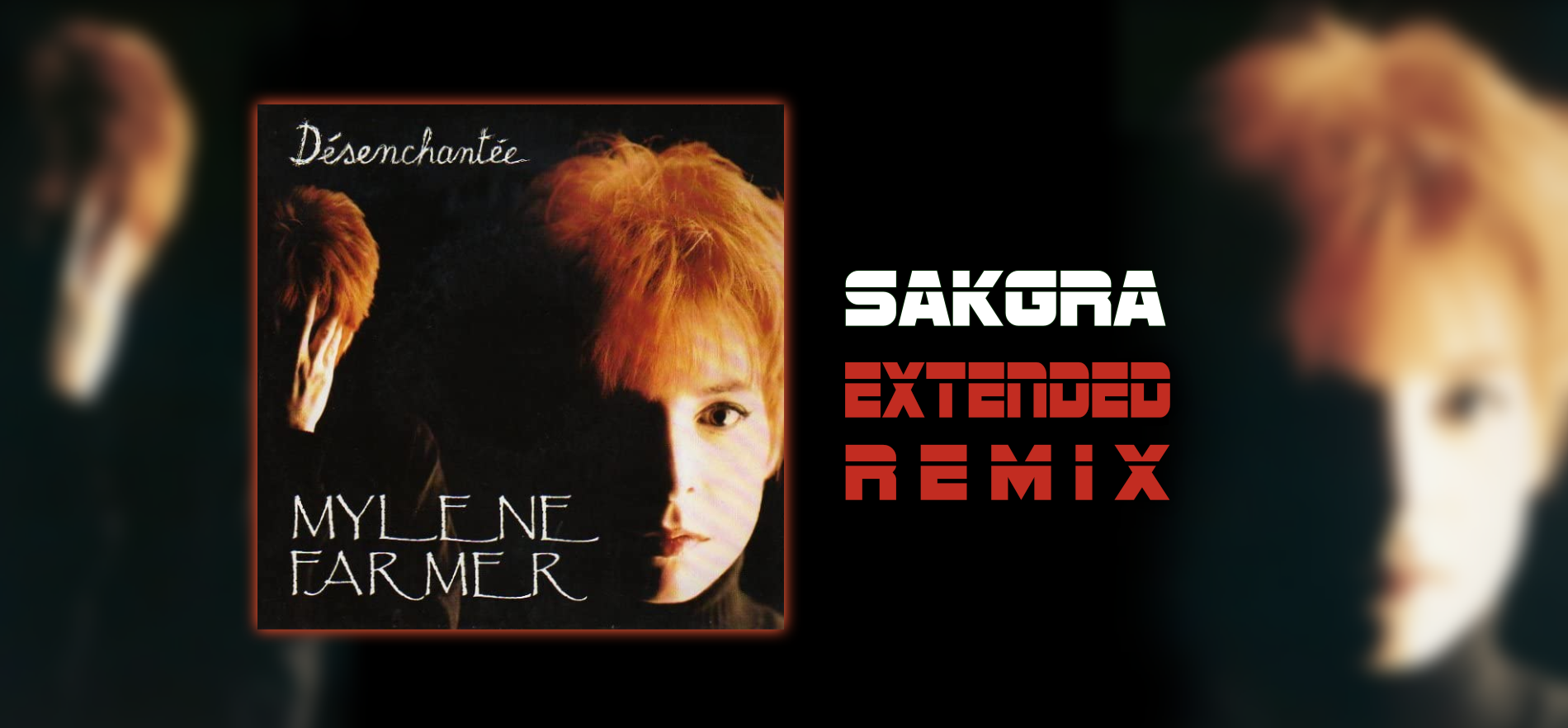 Désenchantée [Sakgra Extended Remix]