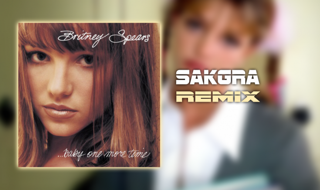 Baby One More Time [Sakgra Remix]