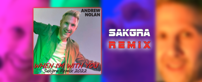 When I'm With You [Sakgra Remix]