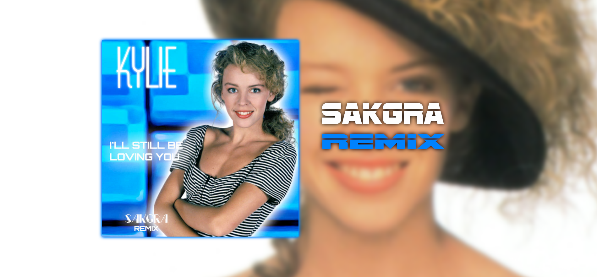 I'll Still Be Loving You [Sakgra Remix]