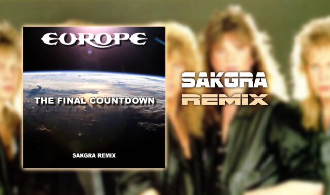The Final Countdown [Sakgra Remix]