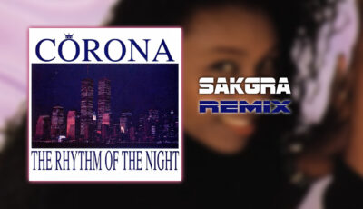 The Rhythm Of The Night [Sakgra Remix]