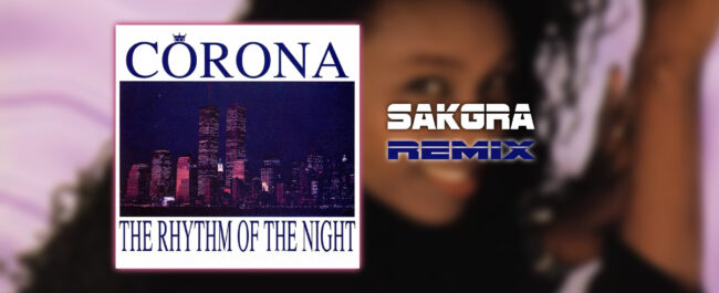 The Rhythm Of The Night [Sakgra Remix]