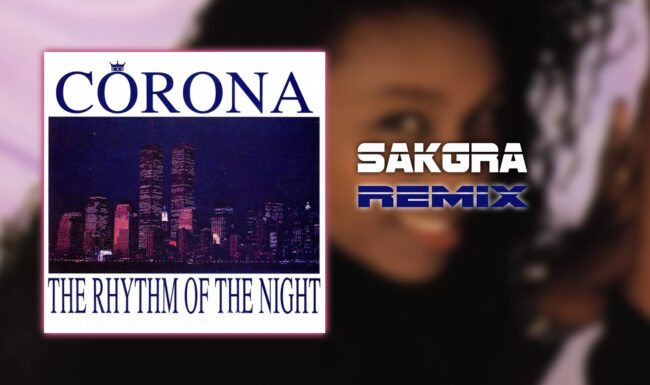 The Rhythm Of The Night [Sakgra Remix]