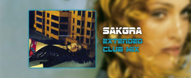 Nothing Really Matters [Sakgra Extended Club Mix]